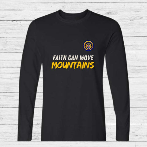 Faith Can Move Mountain Unisex Long Sleeve Shirt